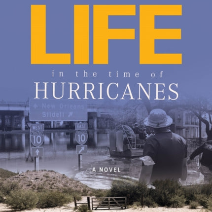 Life in the Time of Hurricanes