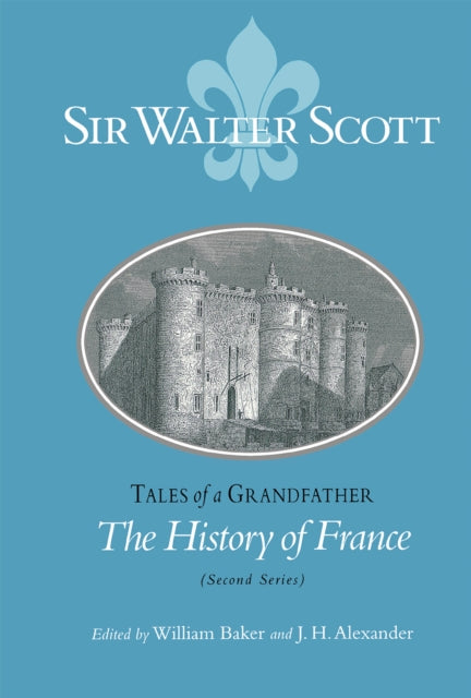 Tales of a Grandfather: The History of France (Second Series)