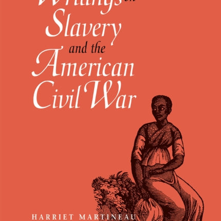 Writings on Slavery and the American Civil War