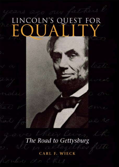 Lincoln's Quest for Equality: The Road to Gettysburg