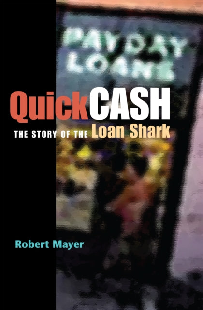 Quick Cash: The Story of the Loan Shark