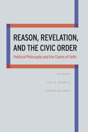 Reason Revelation and the Civic Order