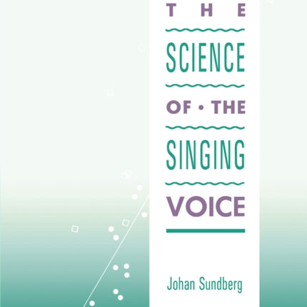 The Science of the Singing Voice