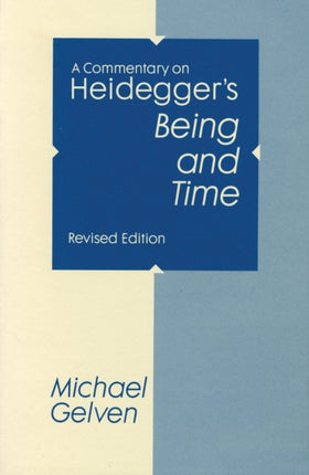 A Commentary On Heideggers Being and Time