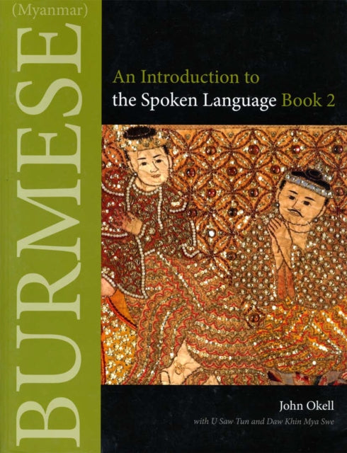 Burmese (Myanmar): An Introduction to the Spoken Language, Book 2