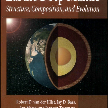 Earth's Deep Mantle: Structure, Composition, and Evolution