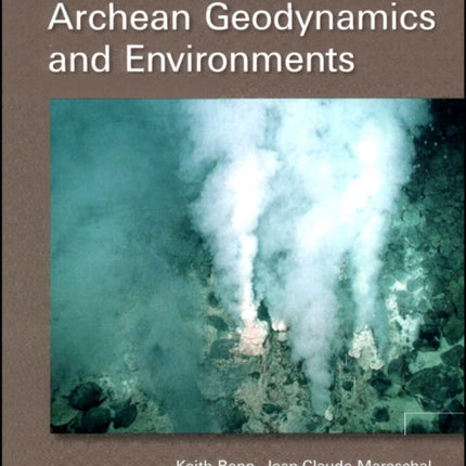 Archean Geodynamics and Environments