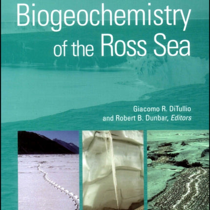 Biogeochemistry of the Ross Sea