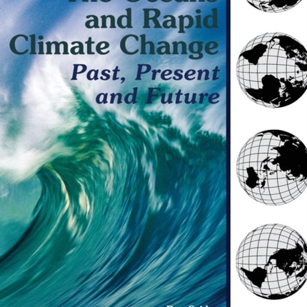 The Oceans and Rapid Climate Change: Past, Present, and Future