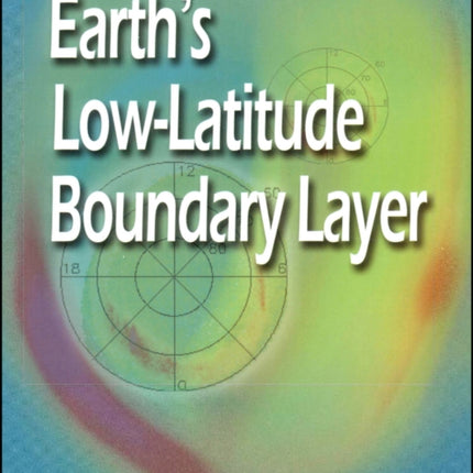 Earths LowLatitude Boundary Layer