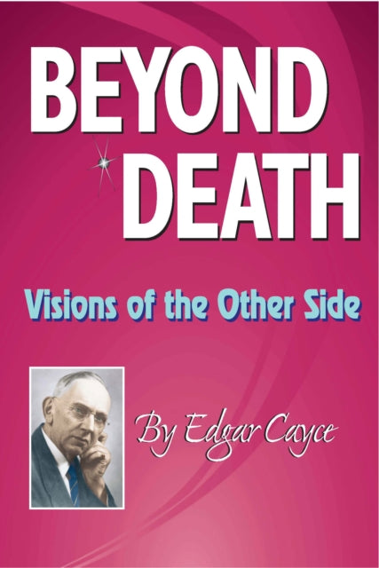 Beyond Death: Visions of the Other Side