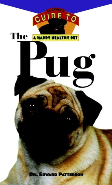 The Pug Owners Guide To Happyhealthy Pet 56