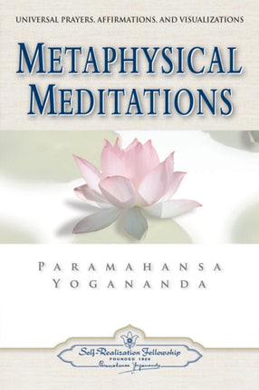 Metaphysical Meditations: Universal Prayers Affirmations and Visualisations