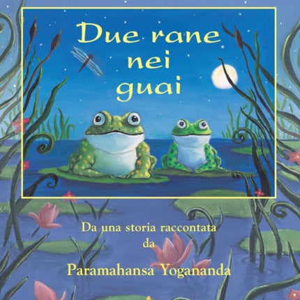 Due Rane Nei Guai 2 Frogs in Trouble  Ital