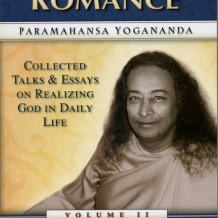 Divine Romance: Collected Talks and Essays on Realizing God in Daily Life: v. 2