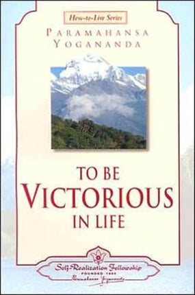 To Be Victorious in Life Howtolive