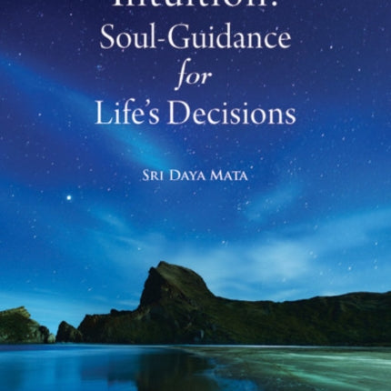 Intuition SoulGuidance for Lifes Decision