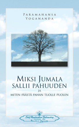 Miksi Jumala sallii pahuuden ja miten pst pahan tuolle puolen  Why God Permits Evil Finnish