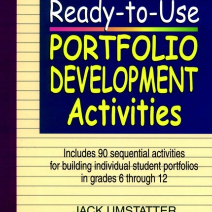 Ready-to-Use Portfolio Development Activities: Unit 6, Includes 90 Sequential Activities for Building Individual Student Portfolios in Grades 6 through 12