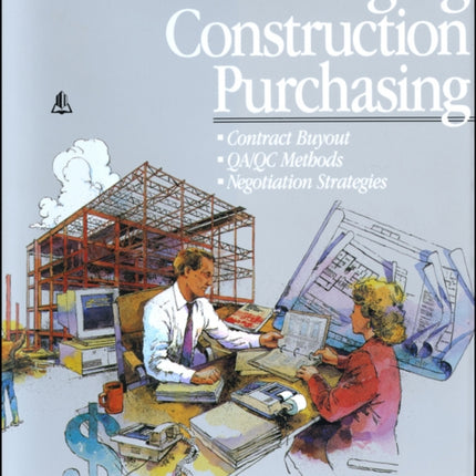 Managing Construction Purchasing: Contract Buyout; QA/QC Methods; Negotiation Strategies