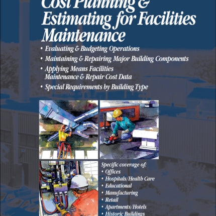 Cost Planning and Estimating for Facilities Maintenance