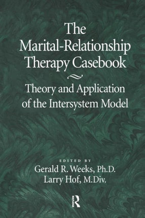 The MaritalRelationship Therapy Casebook Theory  Application Of The Intersystem Model