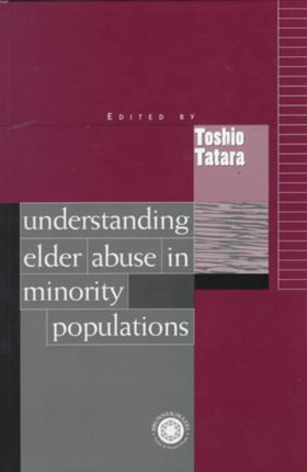 Understanding Elder Abuse in Minority Populations