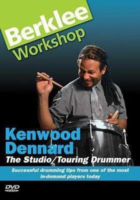 Kenwood Dennard  The StudioTouring Drummer Successful Drumming Tips from One of the Most InDemand Players Today Berklee Workshop