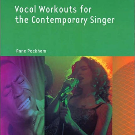 Vocal Workouts for the Contemporary Singer: Anne Peckham: