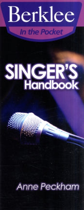 Singer's Handbook: A Total Vocal Workout in One Hour or Less!