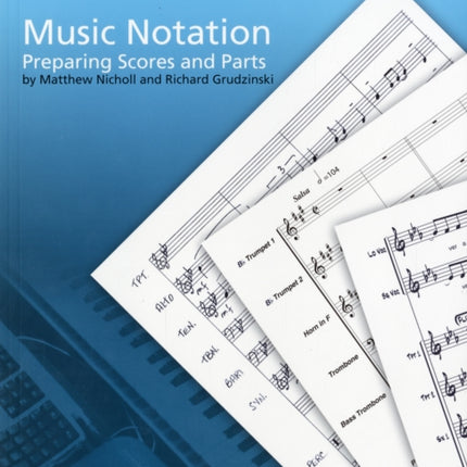 Music Notation: Preparing Scores and Parts