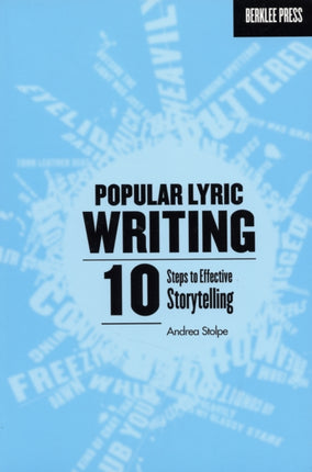 Popular Lyric Writing: 1 Steps to Effective Storytelling