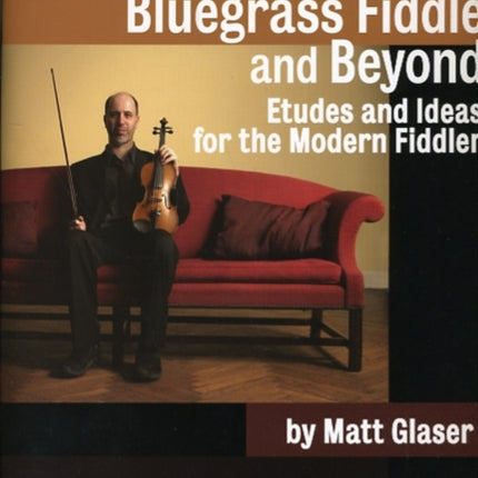 Berklee Bluegrass Fiddle Beyond Etudes Ideas Modern Fiddler Vln BkCd Etudes and Ideas for the Modern Fiddler