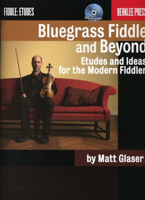 Berklee Bluegrass Fiddle Beyond Etudes Ideas Modern Fiddler Vln BkCd Etudes and Ideas for the Modern Fiddler