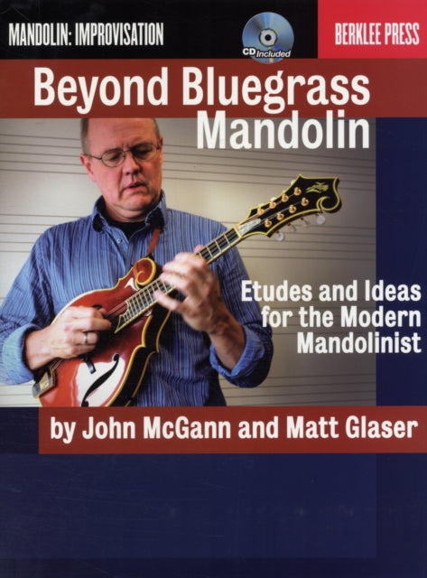 Mcgann  Glaser Beyond Bluegrass Mandolin Berklee BkCd Book  CD