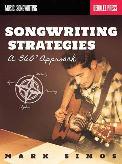 Songwriting Strategies: A 360-Degree Approach