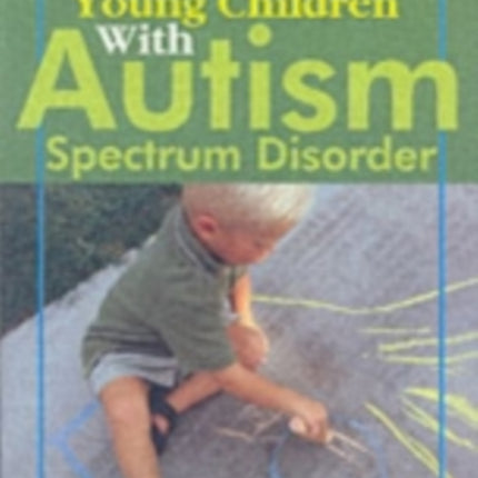 Teaching Young Children with Autism Spectrum Disorder