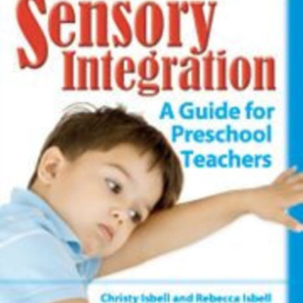 Sensory Integration: A Guide for Preschool Teachers