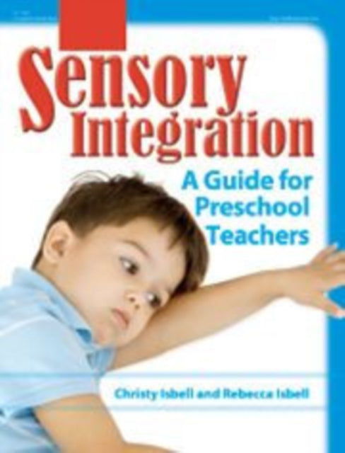 Sensory Integration: A Guide for Preschool Teachers