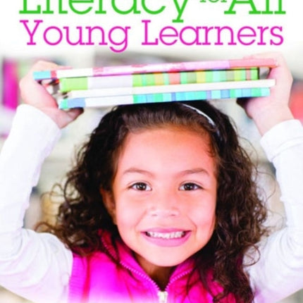 Literacy for All Young Learners