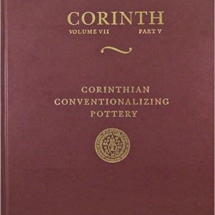 Corinthian Conventionalizing Pottery: (Corinth 7.5)