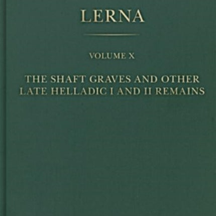 The Shaft Graves and Other Late Helladic I and II