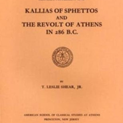 Kallias of Sphettos and the Revolt of Athens in 286 B.C.