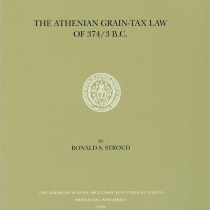 The Athenian Grain-Tax Law of 374/3 B.C.