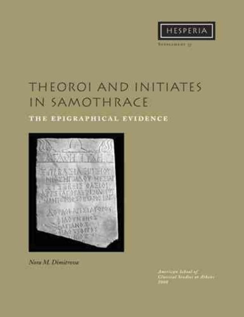 Theoroi and Initiates in Samothrace: The Epigraphical Evidence