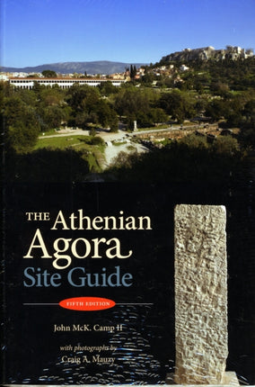 The Athenian Agora: Site Guide (fifth edition)