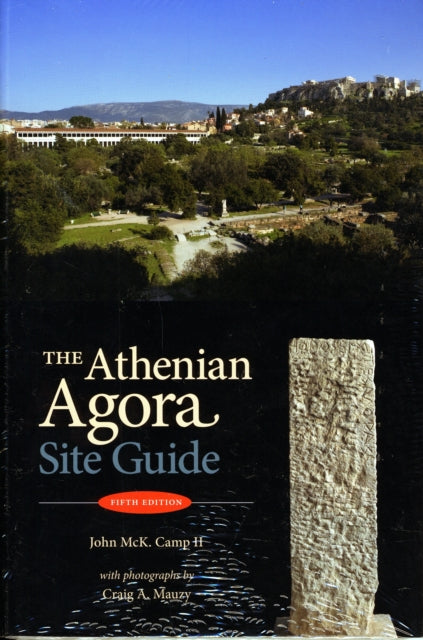 The Athenian Agora: Site Guide (fifth edition)