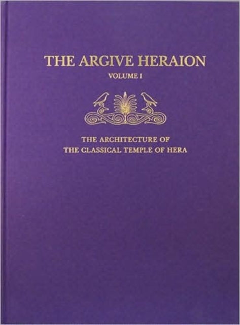 The Architecture of the Classical Temple of Hera