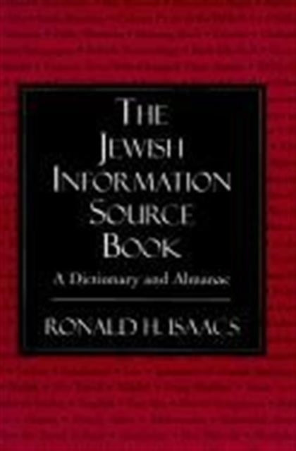 The Jewish Information Source Book: A Dictionary and Almanac