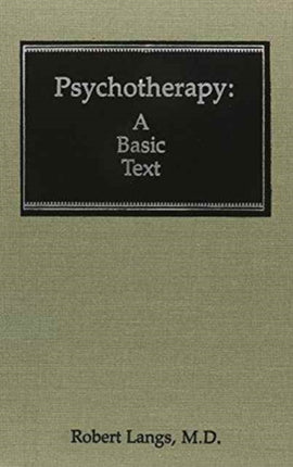 Psychotherapy A Basic Text Classical